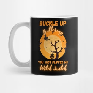 Buckle Up Buttercup Mug